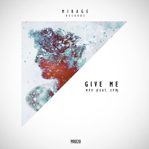 MPV (feat. 3PM) - Give Me (David Pietras Remix) [Mirage Records]
