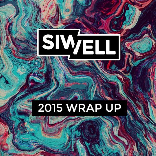 SIWELL - 2015 Wrap Up [Free Download]