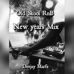 Old Skool RnB- New years mix by Deejay Marfs {Prod by Dj papsi}