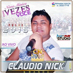 DUAS VEZES VOCÊ CLAUDIO NICK E BANDA ao vivo