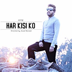 Har Kisi ko by HYM | www.Hymmusic.com