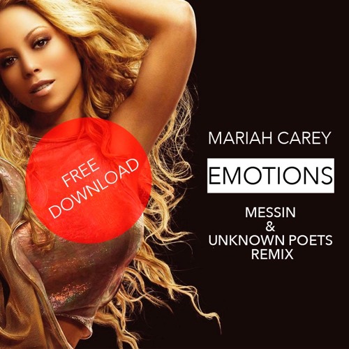 Mariah Carey- Emotions (Messin & Unknown Poets Rmx)