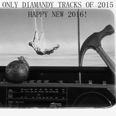 New Year 2016 Celebration Podcast - Diamandy Only Tracks Of 2015