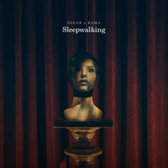 ZAGAR Feat KAMA - Sleepwalking (Hypnotized Remix)