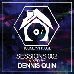 Dennis Quin - House 'N' House Sessions 002