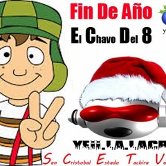 Fin..De..Año..El..Chavo..Del..8..By..Yeii..La..Lacra.
