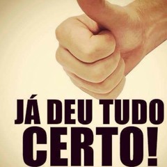 Já deu tudo certo!! Uma mensagem forte que vai mudar 2016.