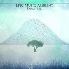 EPIC MUSIC - Ambient & Iván Ferrús