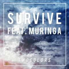 twocolors feat. Muringa - Survive (Original Mix)