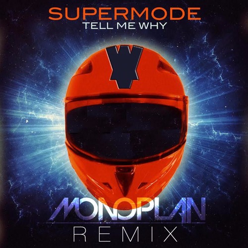 supermode - tell me why walker supermode - tell me why walker