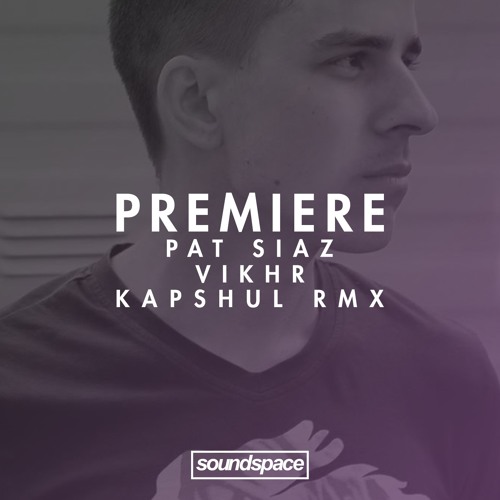 PREMIERE: Pat Siaz - Vikhr (Kapshul Remix) (Bullfinch)