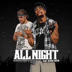 All Night [Feat. Kevin Lucid]