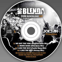 MC Blenda - We Got The Vibe (Original Bass Mix)*FREE D/L*