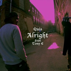 Alright Feat Tony E (Produced By Bruce Wayne)