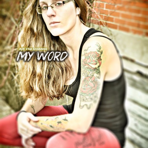 KB The Goddess "My Word"