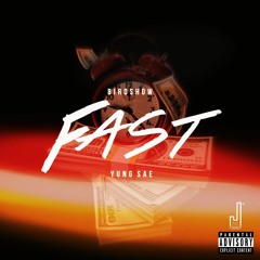 Birdshow ft Yung Sae - FAST
