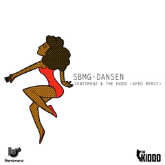 SBMG - Dansen (Sentimenz & THE KiDDO Afro Remix)
