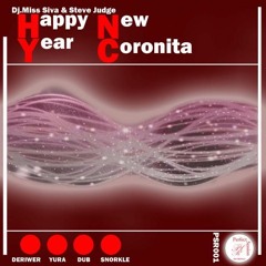 Dj. Miss Siva & Steve Judge - Happy New Year Coronita