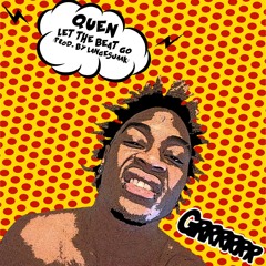 Quen - Let The Beat Go (Prod. By Langesjaak)FREE DOWNLOAD "CLICK BUY TO DOWNLOAD"