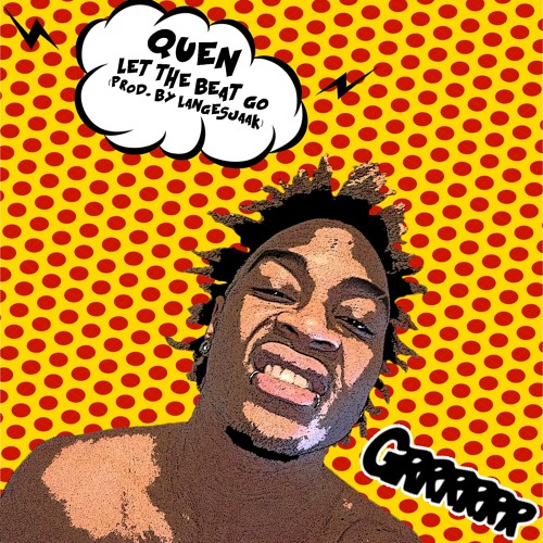 Quen - Let The Beat Go (Prod. By Langesjaak)FREE DOWNLOAD "CLICK BUY TO DOWNLOAD"