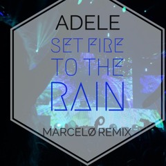 Set Fire To The Rain //Marcelo Remix//