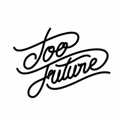 Too Future. Thursdays Vol. 85