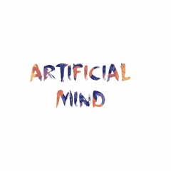 ArtificialMind - In Every Life (Original Mix)
