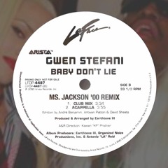 GwenStefani - Baby Don't Lie (Ms. Jackson '00 Remix)