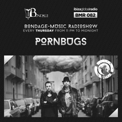 Bondage Music Radio - BMR 082 mixed by Pornbugs