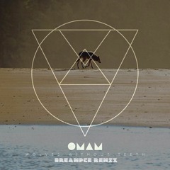 Of Monsters And Men - Wolves Without Teeth (DREAMPCE Remix)