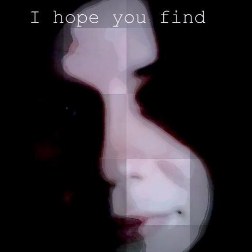I Hope You Find