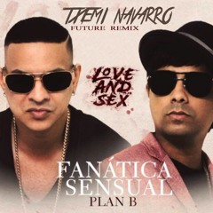 Plan B - Fanática Sensual (Txemi Navarro Future Remix)