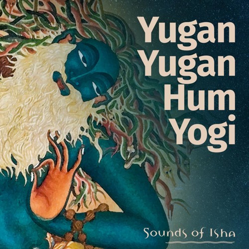 Yugan Yugan Hum Yogi - Kabir