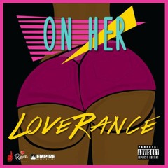 LoveRance - On Her [[d33one Stewie Remixx]]