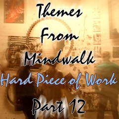 MTLE - Themes From Mindwallk Part 12
