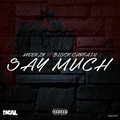 MEERZY - SAY MUCH ft Block Captain