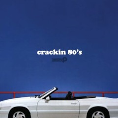 Crackin 80's