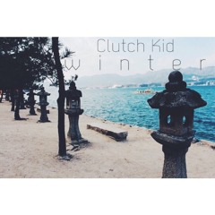 Clutch Kid - w  i  n  t  e  r  [prod. Don Papa 海賊] (click "buy" to download its free)