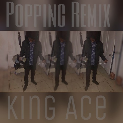 King Ace - Popping Remix