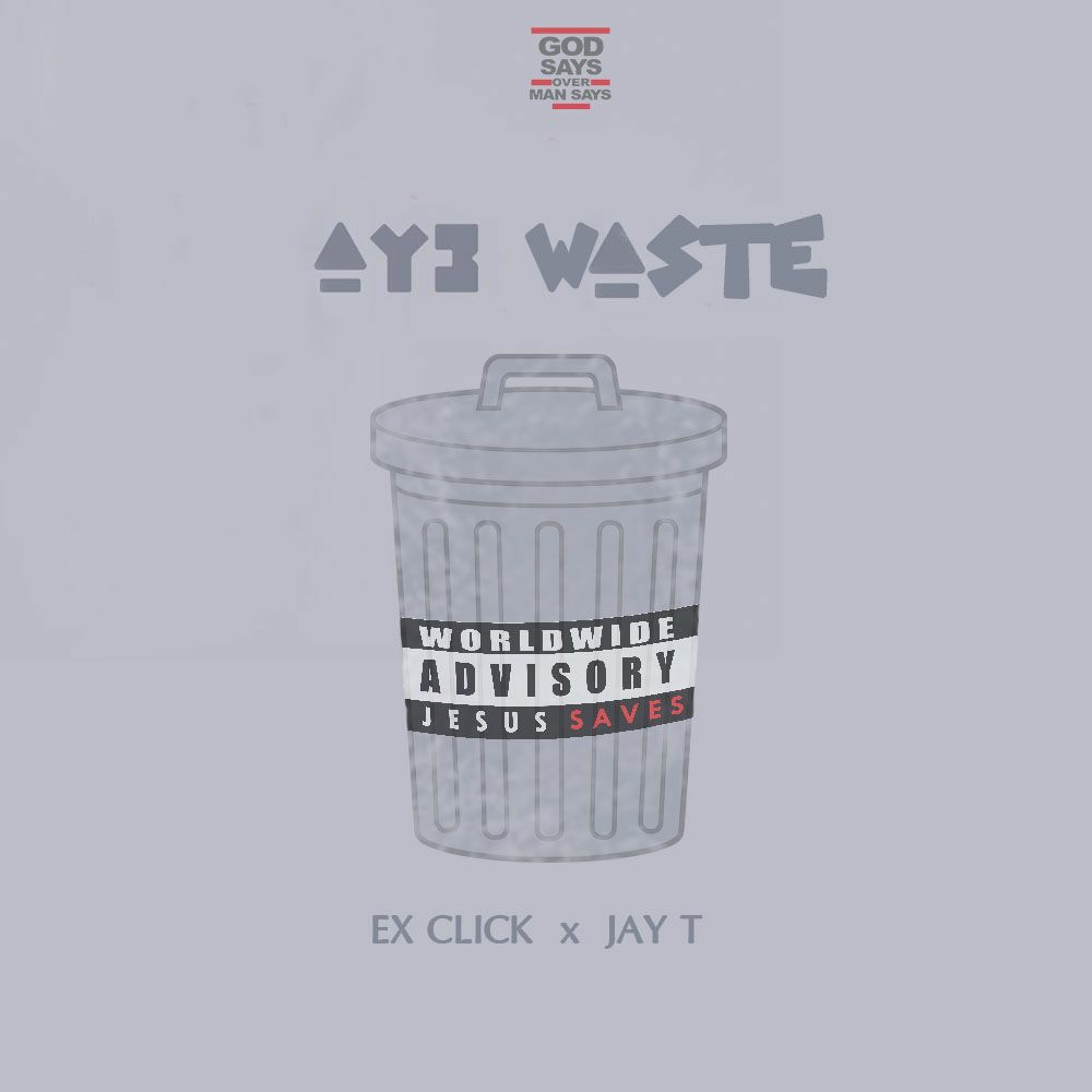 Ay3 Waste (ft. Jay T)