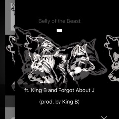 Belly of The Beast (ft. King B and Forgot About Jay)