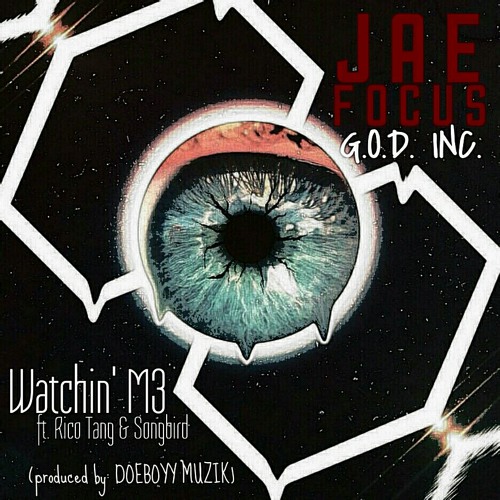 WATCHING ME "33.3"-JAE FOCUS [Produced by: Doeboyy Muzik] feat. RICO TANG & SONGBIRD302