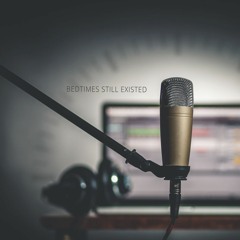 Bedtimes Still Existed