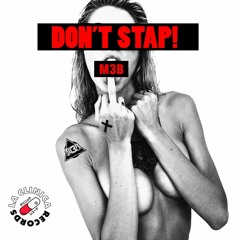 M3B - Don't Stap !! (Original Bass) #freedownload