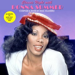 Classic Night With Donna Summer - Mixed By Raul Villanero