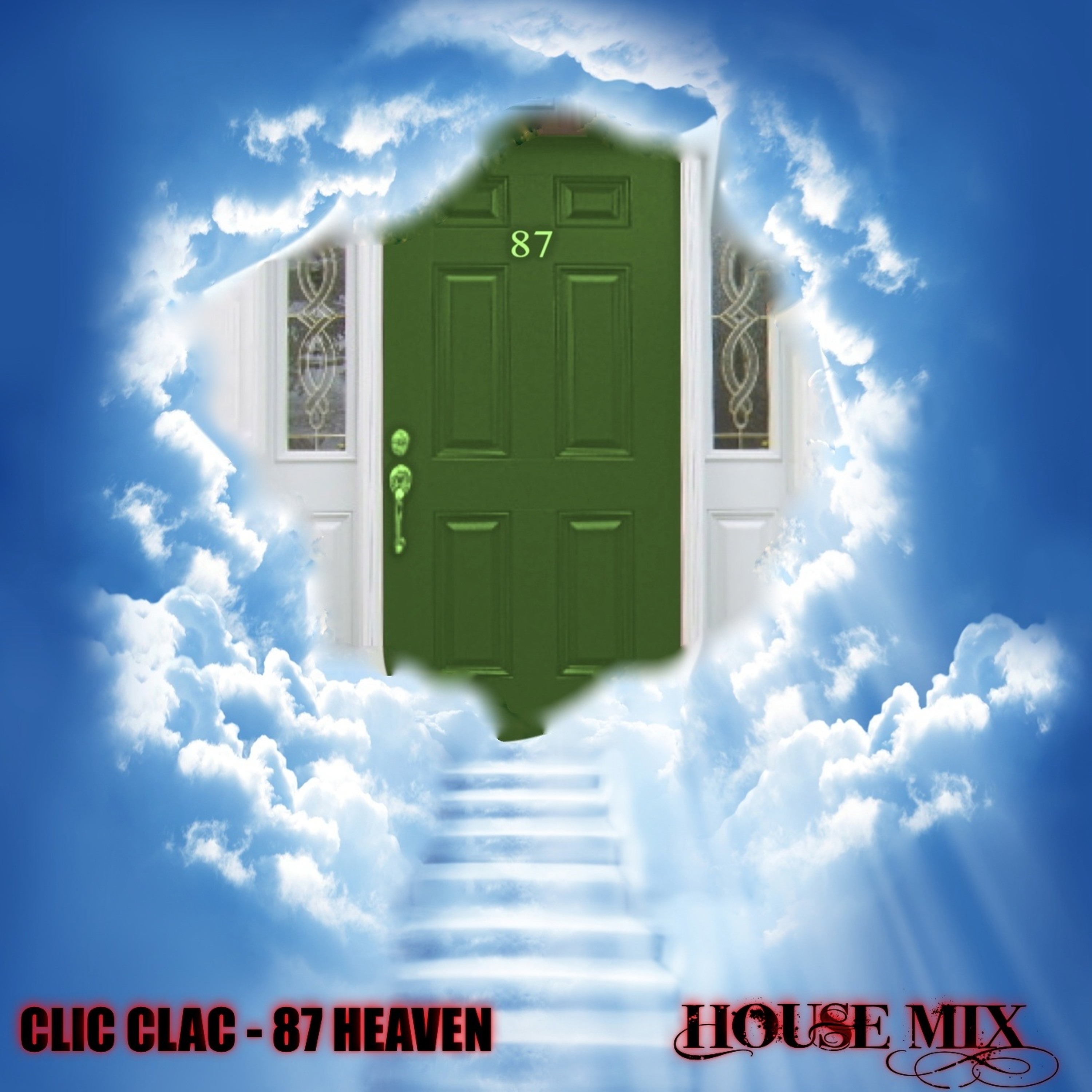 CLIC CLAC - 87 HEAVEN (HOUSE MIX) episode artwork