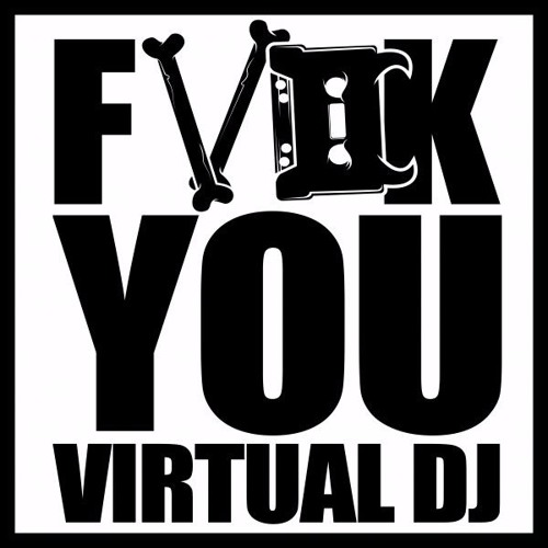 High Rankin - Fvck You Virtual DJ (Firestar Soundsystem Remix)[FREE DOWNLOAD]