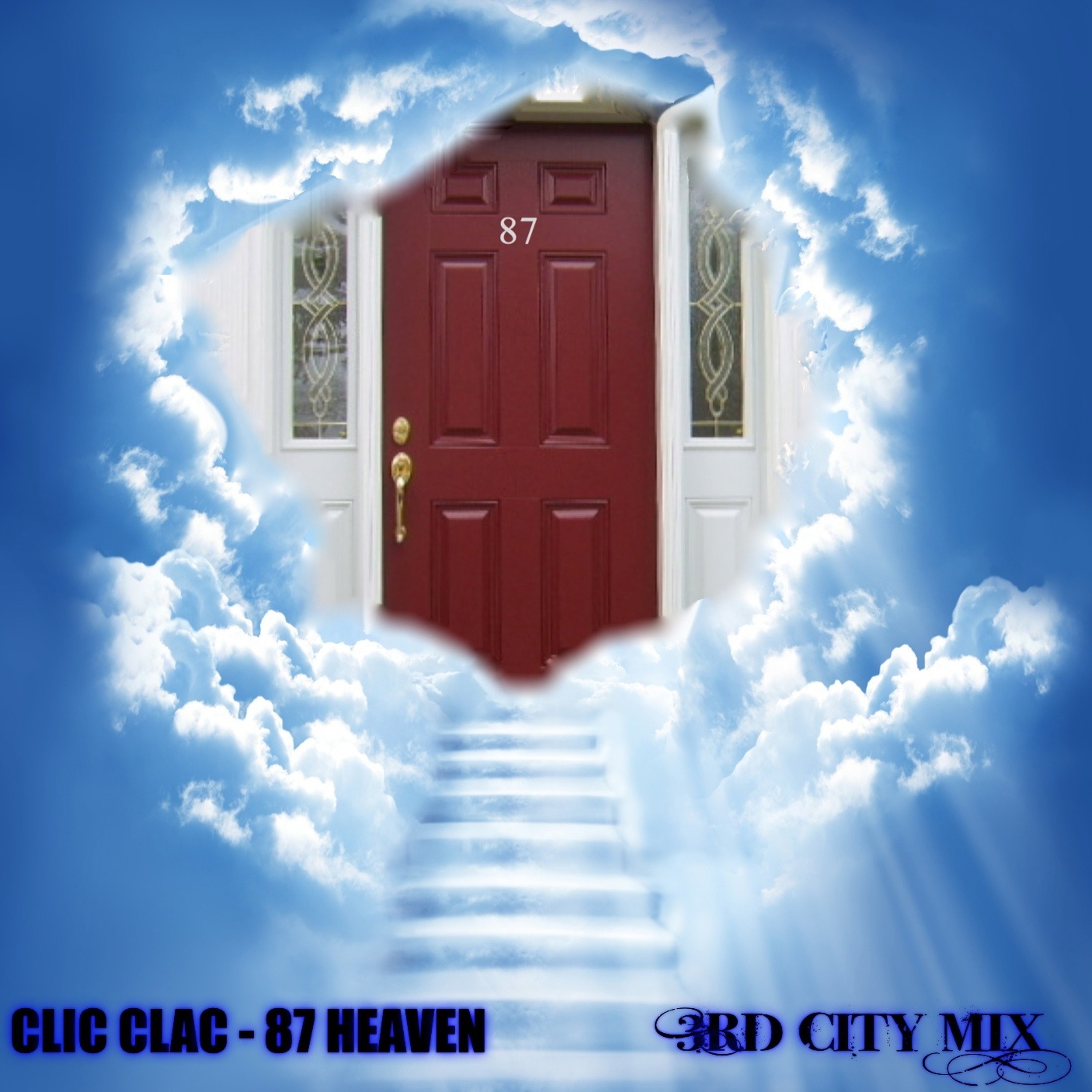 CLIC CLAC - 87 HEAVEN  (3RD CITY MIX ) episode artwork
