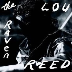 LOU REED THE RAVEN