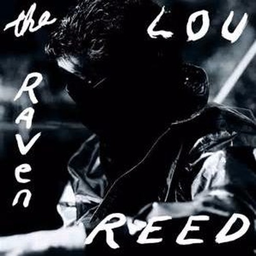 LOU REED THE RAVEN